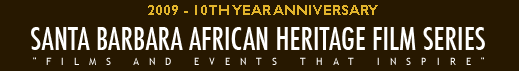 Santa Barbara African Heritage Film Series - Films and Events that Inspire